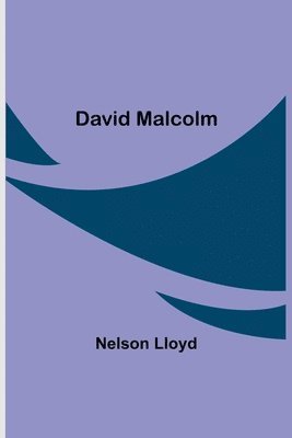 Nelson Lloyd - David Malcolm, Häftad
