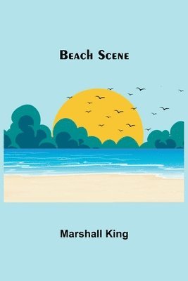 Marshall King - Beach Scene, Häftad. Tillgänglighet: Lägg i varukorg