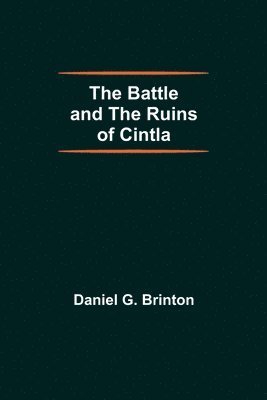Battle And The Ruins Of Cintla