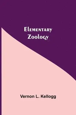 Vernon L Kellogg - Elementary Zoology, Häftad. Tillgänglighet: Lägg i varukorg