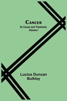 Lucius Duncan Bulkley - Cancer, Häftad. Tillgänglighet: Lägg i varukorg