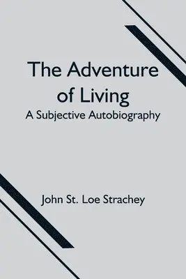 John St Loe Strachey - Adventure Of Living, Häftad. Tillgänglighet: Lägg i varukorg