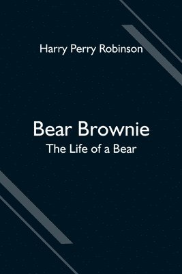 Harry Perry Robinson - Bear Brownie, Häftad