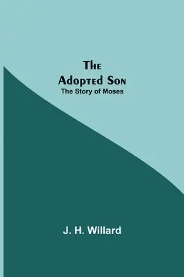 J H Willard - Adopted Son, Häftad. Tillgänglighet: Lägg i varukorg