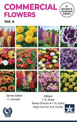 T K Bose - Commercial Flowers Vol 4 3rd Revised and Illustrated edn, Inbunden