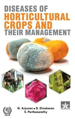 G Arjunan - Diseases of Horticultural Crops and their Management, Inbunden. Tillgänglighet: Lägg i varukorg