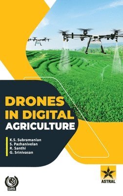 K S Subramanian - Drones in Digital Agriculture, Inbunden
