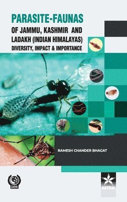 Ramesh Chander Bhagat - Parasite Faunas of Jammu Kashmir and Ladakh (Indian Himalayas), Inbunden