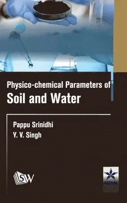 Pappu Srinidhi, Y V Singh - Physico-Chemical Parameters of Soil and Water, Inbunden. Tillgänglighet: Lägg i varukorg
