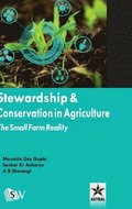 Stewardship and Conservation in Agriculture: The Small Farm Reality