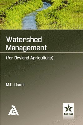 M C Oswal - Watershed Management for Dryland Agriculture, Inbunden