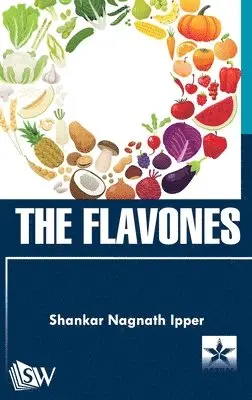 Shankar Nagnath Ipper - Flavones, Inbunden. Tillgänglighet: Lägg i varukorg