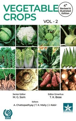 T K Bose - Vegetable Crops Vol 2 4th Revised and Illustrated edn, Inbunden