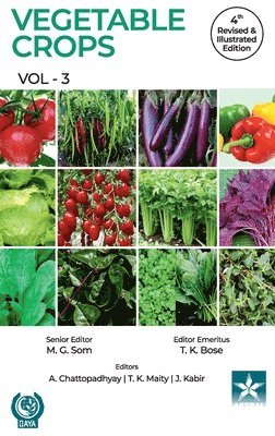T K Bose - Vegetable Crops Vol 3 4th Revised and Illustrated edn, Inbunden