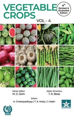 T K Bose - Vegetable Crops Vol 4 4th Revised and Illustrated edn, Inbunden. Tillgänglighet: Lägg i varukorg