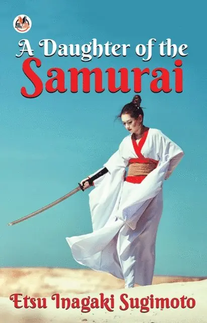 Etsu Inagaki Sugimoto - Daughter of the Samurai, E-bok. Tillgänglighet: Lägg i varukorg