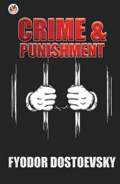 Fyodor Dostoevsky - Crime and Punishment, E-bok