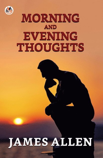 James Allen - Morning And Evening Thoughts, E-bok