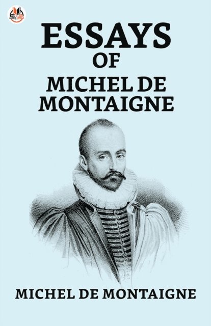 Michel de Montaigne - Essays of Michel de Montaigne, E-bok