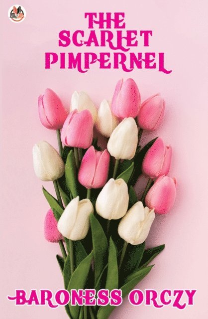 Baroness Orczy - Scarlet Pimpernel, E-bok
