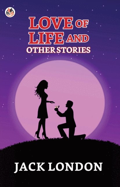 Jack London - Love of Life and other Stories, E-bok