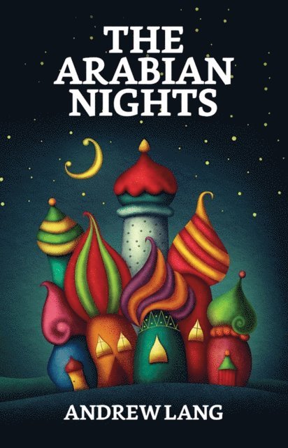 Andrew Lang - Arabian Nights, E-bok
