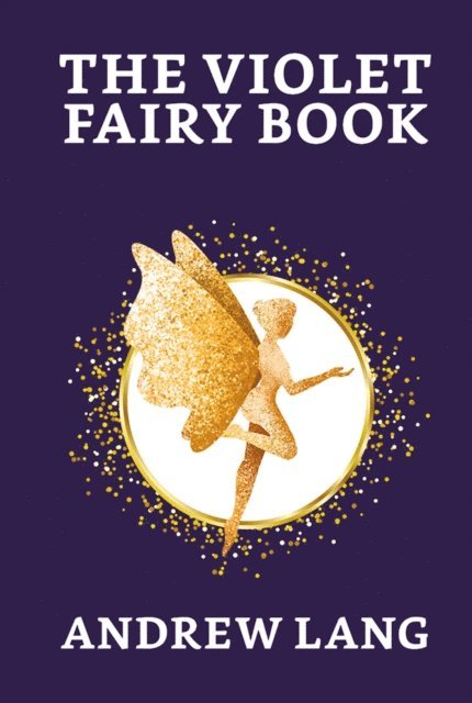Andrew Lang - Violet Fairy Book, E-bok