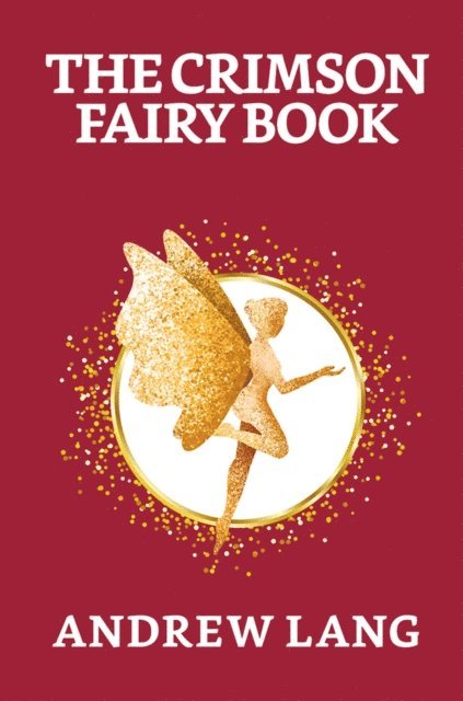 Andrew Lang - Crimson Fairy Book, E-bok