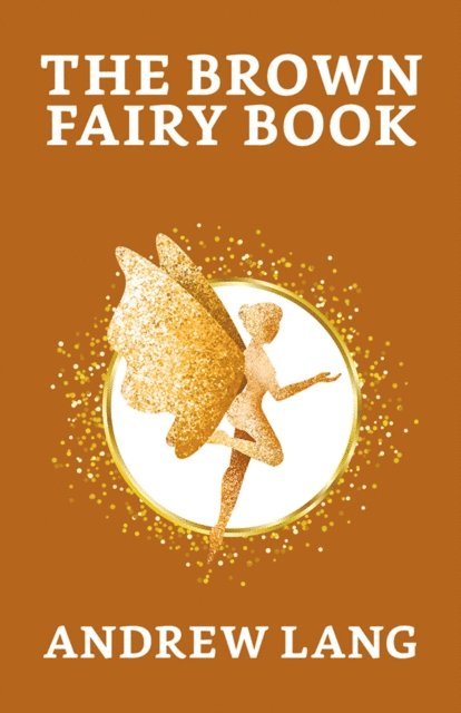 Andrew Lang - Brown Fairy Book, E-bok