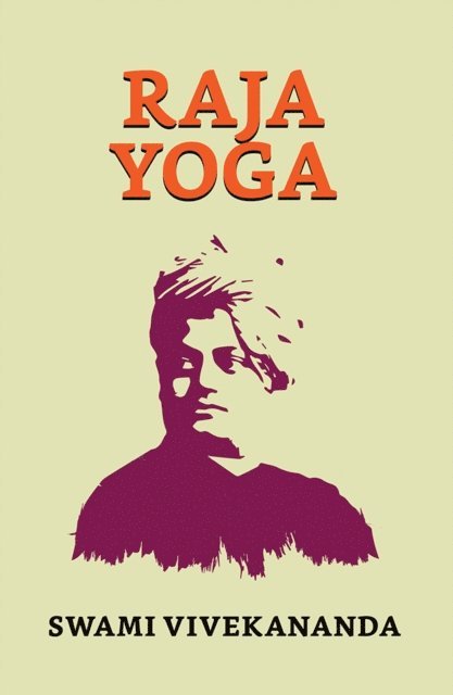 Swami Vivekananda - Raja Yoga, E-bok
