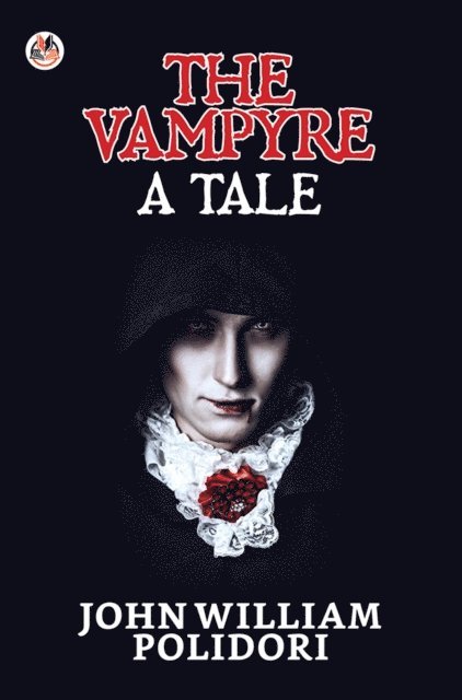 John William Polidori - Vampyre : A Tale, E-bok
