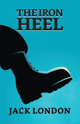 Jack London - Iron Heel, Häftad