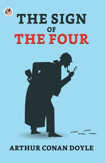 Arthur Conan Doyle - Sign of the Four, E-bok