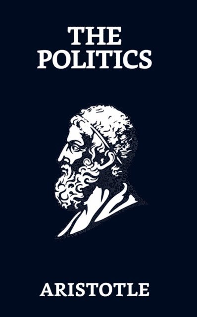 Aristotle - Politics, E-bok