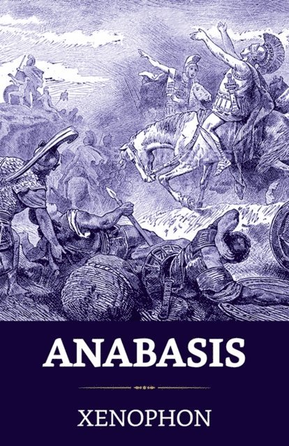 Xenophon - Anabasis, E-bok