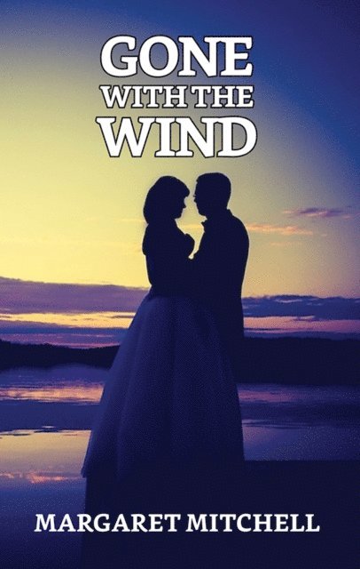 Margaret Mitchell - Gone with the Wind, E-bok