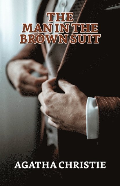 Agatha Christie - Man in the Brown Suit, E-bok
