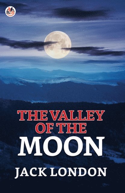 Jack London - Valley of the Moon, E-bok