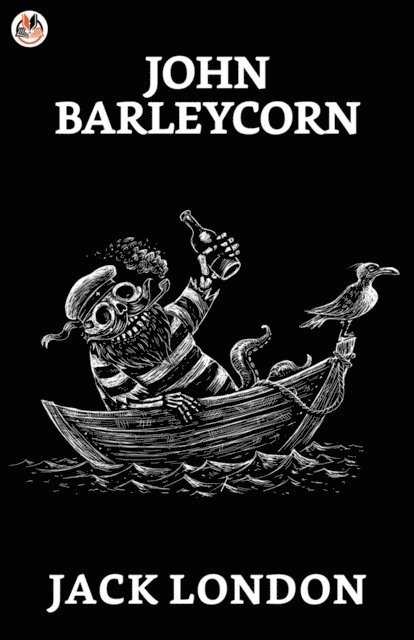 Jack London - John Barleycorn, E-bok