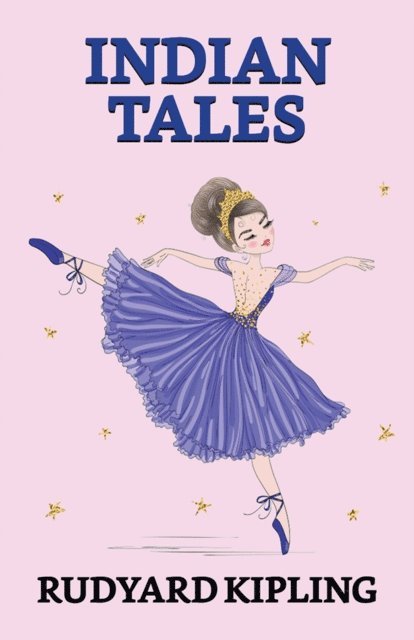 Rudyard Kipling - Indian Tales, E-bok