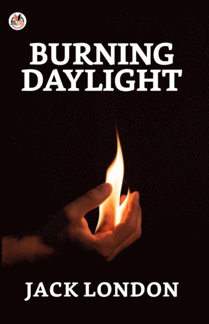 Jack London - Burning Daylight, E-bok