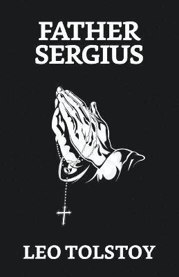 Leo Tolstoy - Father Sergius, Häftad
