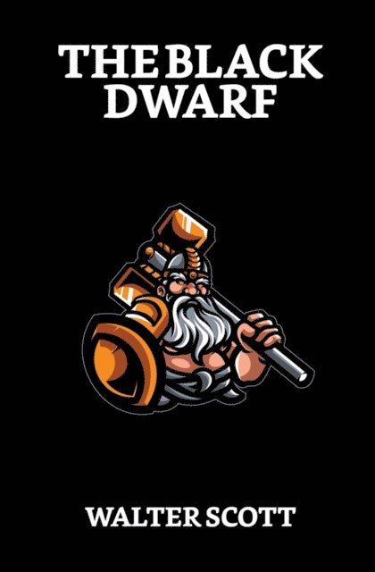 Walter Scott - Black Dwarf, E-bok