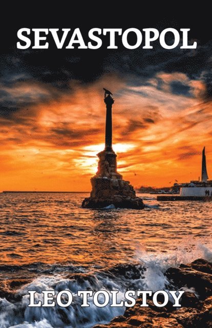 Leo Tolstoy - Sevastopol, E-bok