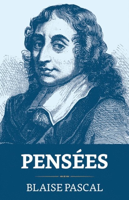 Blaise Pascal - Pensees, E-bok