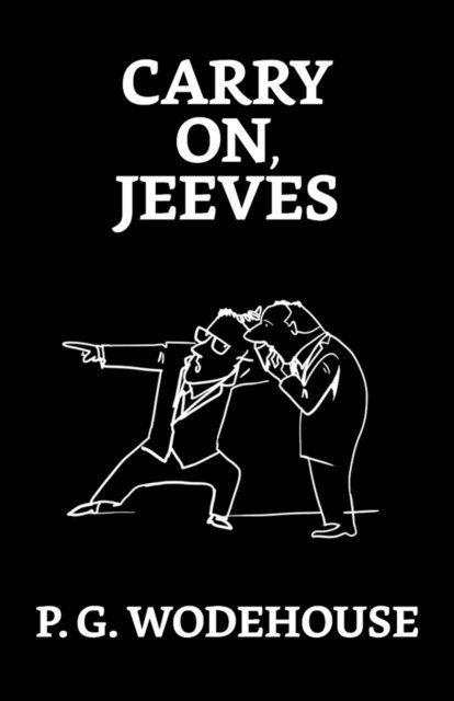 P. G. Wodehouse - Carry On, Jeeves, E-bok