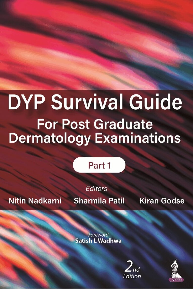 Nitin Nadkarni, Sharmila Patil, Kiran Godse - DYP Survival Guide for Post Graduate Dermatology Examinations: Part 1, Häftad. Tillgänglighet: Tillfälligt slut