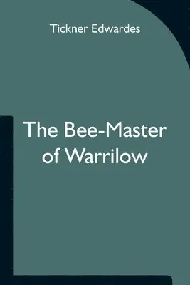 Tickner Edwardes - Bee-Master Of Warrilow, Häftad. Tillgänglighet: Lägg i varukorg