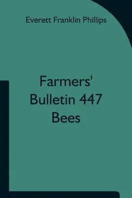 Everett Franklin Phillips - Farmers' Bulletin 447; Bees, Häftad. Tillgänglighet: Lägg i varukorg
