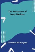 Adventures Of Jerry Muskrat